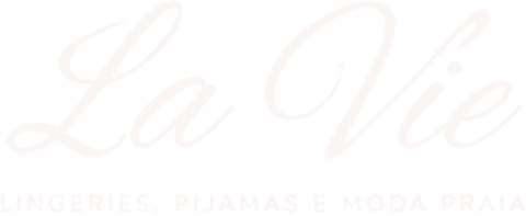 La Vie · Lingeries, pijamas e moda praia